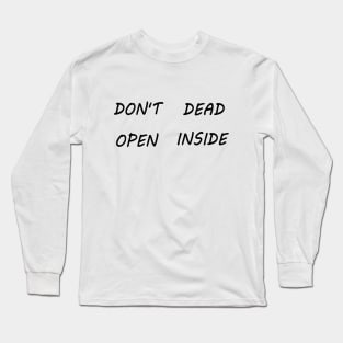 DONT DEAD Long Sleeve T-Shirt